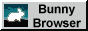 A grey button that says bunny browser